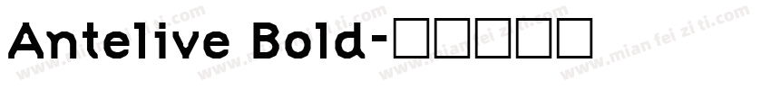 Antelive Bold字体转换